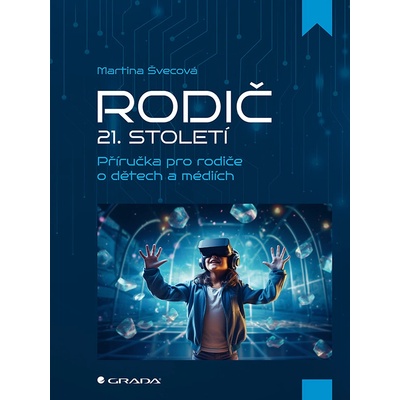 Rodič 21. století Martina Švecová 2025