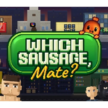 Which Sausage, Mate?