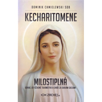 Kecharitomene - Milostiplná - Dominik Chmielewski