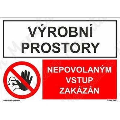 Výrobní prostory nepovolaným vstup zakázán, samolepka 420 x 297 x 0,1 mm A3