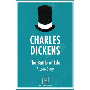 The Battle of Life A Love Story | Charles Dickens (ISBN: 9789387488663)