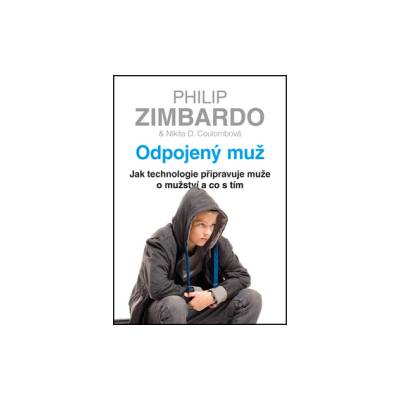 Zimbardo, Philip; Coulombová, Nikita D. - Odpojený muž