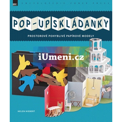 Pop-up skládanky - Prostorové pohyblivé papírové modely