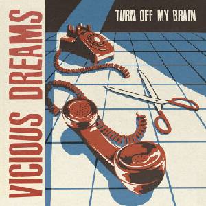 Vicious Dreams - Turn Off My Brain (LP) (0760137169727)