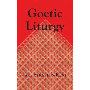 Goetic Liturgy (ISBN: 9781907881435)