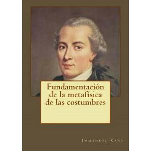 Fundamentación de la metafísica de las costumbres | Immanuel Kant, Andrea Gouveia (2017)