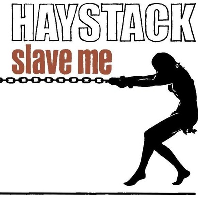 HAYSTACK - SLAVE ME LP