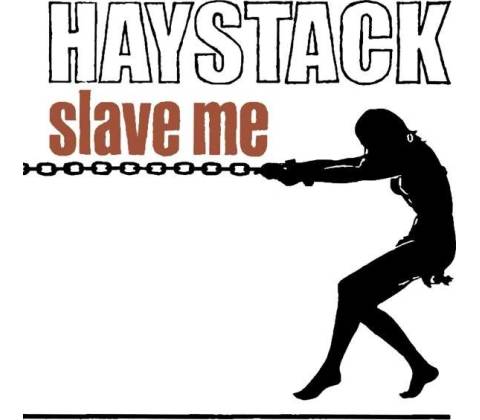 HAYSTACK - SLAVE ME LP