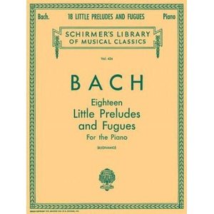 18 Little Preludes and Fugues: Piano Solo (ISBN: 9780793552047)