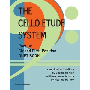 The Cello Etude System, Part 1A; Closed First Position, Duet Book | Myanna Harvey (ISBN: 9781635232929)