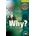 Why? Starter/Beginner Paperback - Philip Prowse