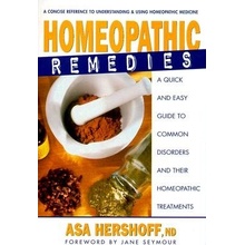 Homeopathic Remedies: A Quick and Easy Guide to Common Disorders and Their Homeopathic Remedies Hershoff AsaPaperback