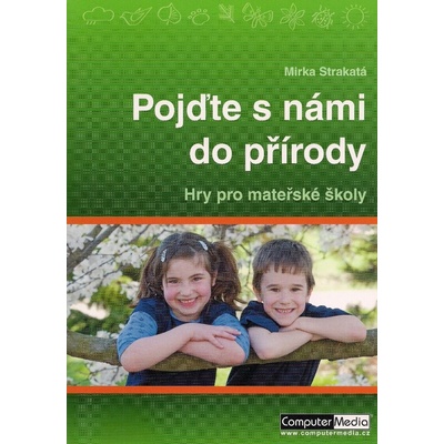 Pojďte s námi do přírody - Mirka Strakatá
