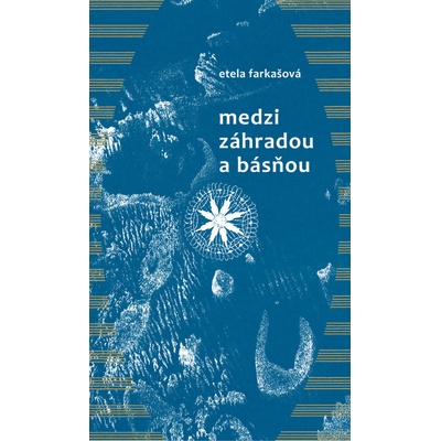 Medzi záhradou a básňou