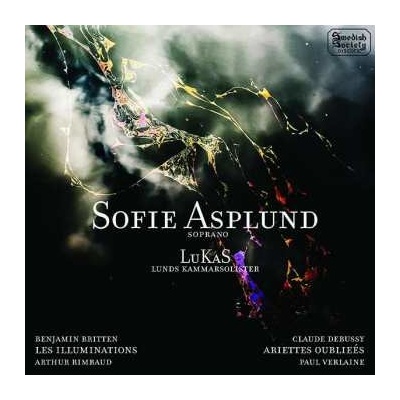 Sofie Asplund - Britten Les Illuminations/debussy Ariettes Oubliees CD