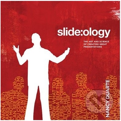 slide:ology: The Art and Science of Creating - N. Duarte