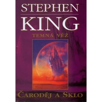 Temná věž IV. - Čaroděj a sklo - King Stephen