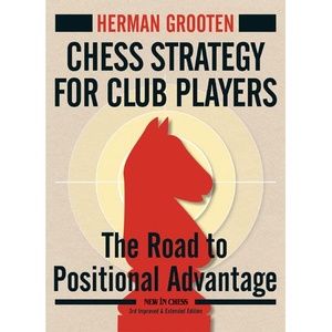 New in Chess Chess Strategy for Club Players