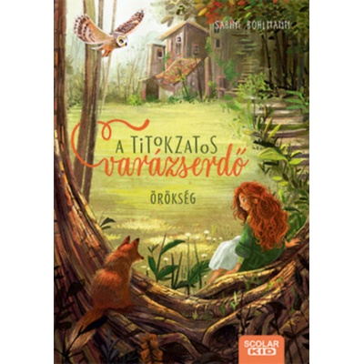 A titokzatos varázserdő 1: Örökség