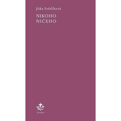 Nikoho ničeho - Jitka Světlíková