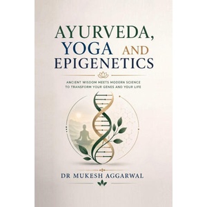 AYURVEDA, YOGA AND EPIGENETICS (2026)