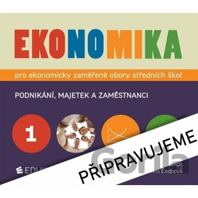 Ekonomika 1 pro ekonomicky zaměření obory SŠ - Petr Klínský, Otto Münch, Yvetta Frydryšková, Jarmila Čechová
