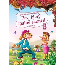 Pětiminutové příběhy 3. - Pes, který špatně skončil a další bajky