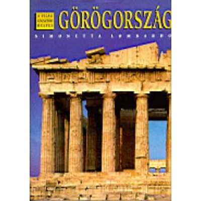 Görögország - A világ legszebb helyei