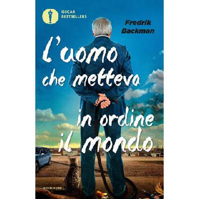 uomo che metteva in ordine il mondo | Fredrik Backman