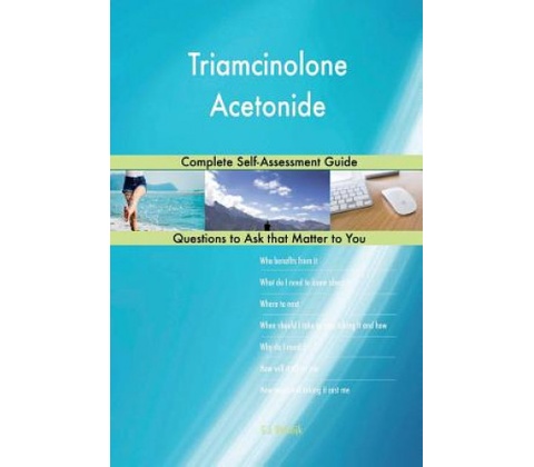 Triamcinolone Acetonide; Complete Self-Assessment Guide