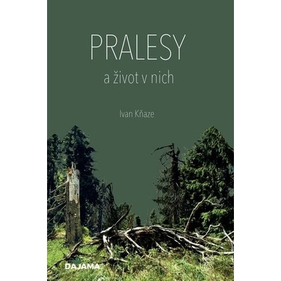 Pralesy a život v nich