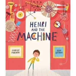 Henri and the Machine | Isabelle Marinov (ISBN: 9781800783751)