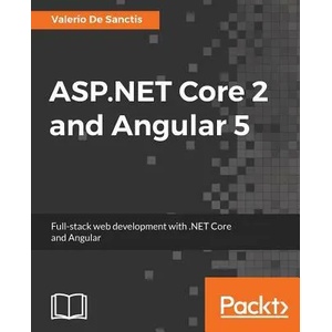 ASP. NET Core 2 and Angular 5 | Valerio De Sanctis (ISBN: 9781788293600)