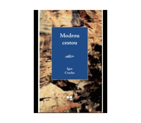Modrou cestou - Igor Cvacho
