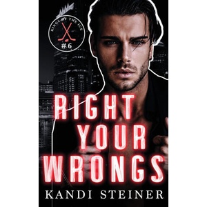Right Your Wrongs | Kandi Steiner (ISBN: 9781960649812)