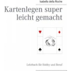 Kartenlegen super leicht gemacht | Isabella della Roche (2013)