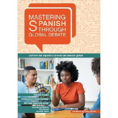 Mastering Spanish through Global Debate | Krishauna Hines-Gaither, Morella Ruscitti-Tovar