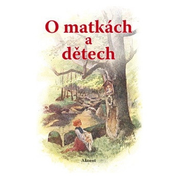 O matkách a dětech