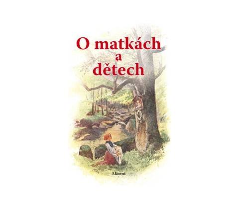 O matkách a dětech