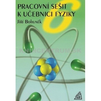 Pracovní sešit k učebnici fyziky pro 6.ročník ZŠ Jiří Bohuněk