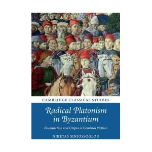 Radical Platonism in Byzantium | Niketas Siniossoglou (ISBN: 9781316629598)
