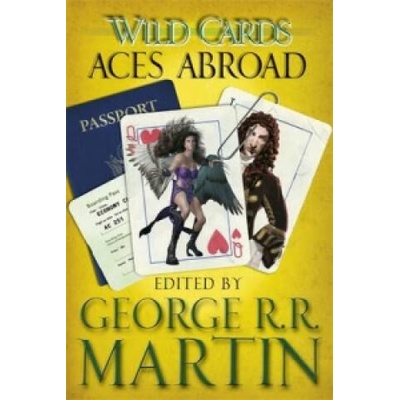 Wild Cards: Aces Abroad | Martin George R R
