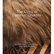 Lives of Colonial Objects Cooper Annabel