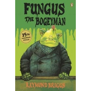 Fungus the Bogeyman | Raymond Briggs (2012)