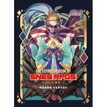 The Definitive Book of SNES RPGs Vol. 1