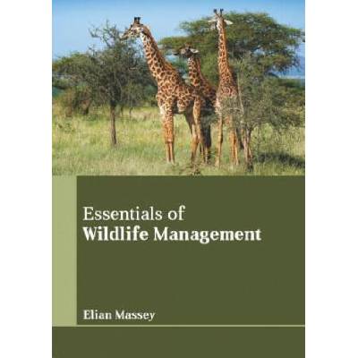 Essentials of Wildlife Management | Elian Massey