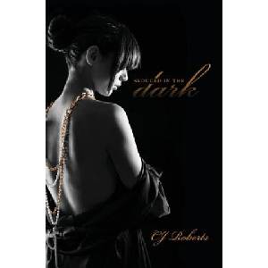 Neurotica Books LLC Seduced in the Dark | Cj Roberts