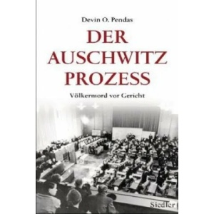 Der Auschwitz-Prozess | Devin O. Pendas, Klaus Binder (2013)