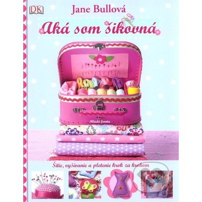 Aká som šikovná - Jane Bullová