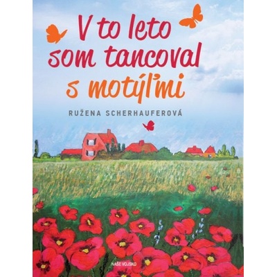 V to leto som tancoval s motýľmi